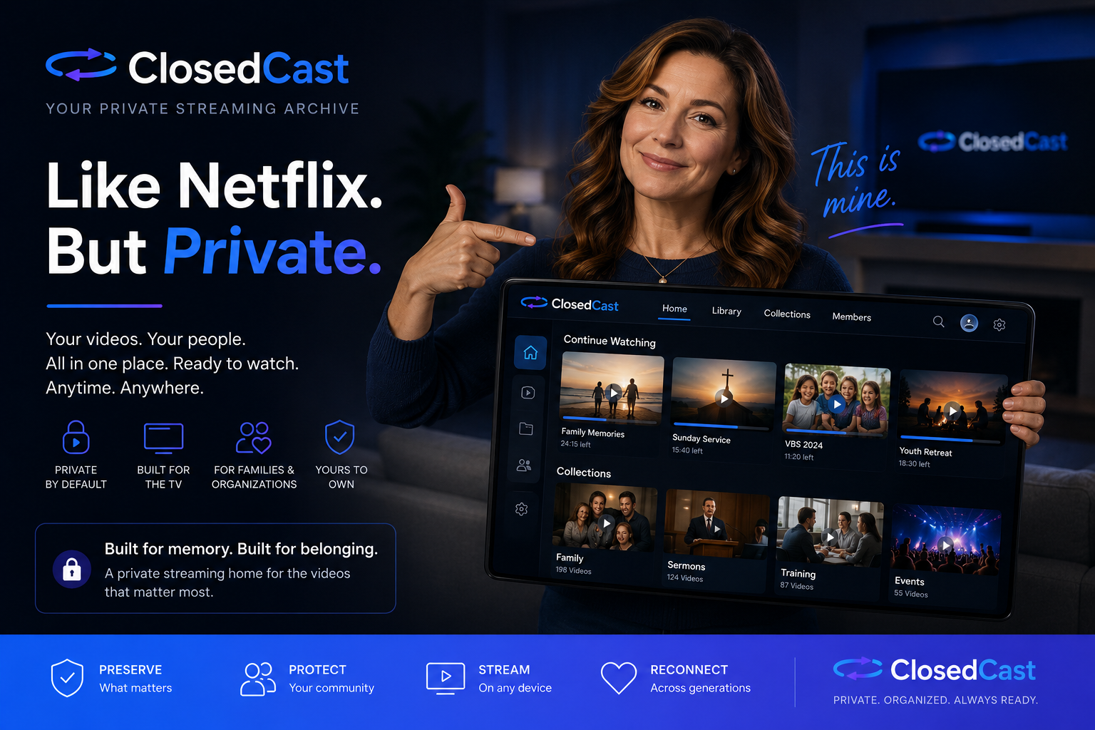 Similar to Netflix , but your own private archive